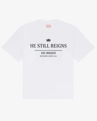 He Still Reigns