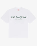 Y’all Need Jesus