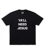Jesus Graphic Tee “Y’all Need Jesus” T-Shirt