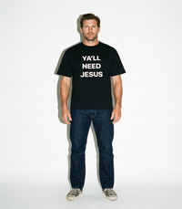 Jesus Graphic Tee “Y’all Need Jesus” T-Shirt