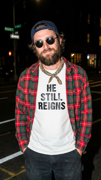 He Still Reigns Tee