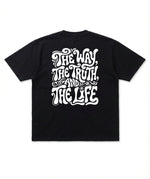 The Way The Truth The Life Tee