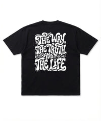 The Way The Truth The Life Tee